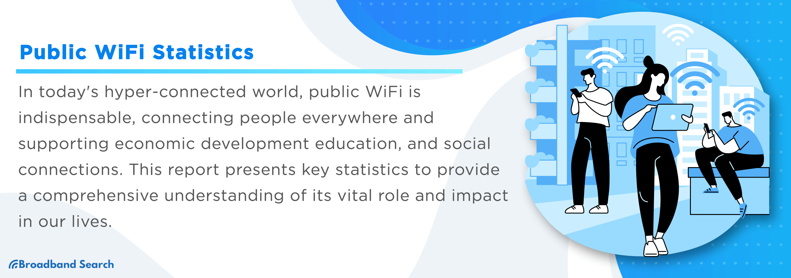 Vital Statistics on Public WiFi: Usage, Safety & Trends