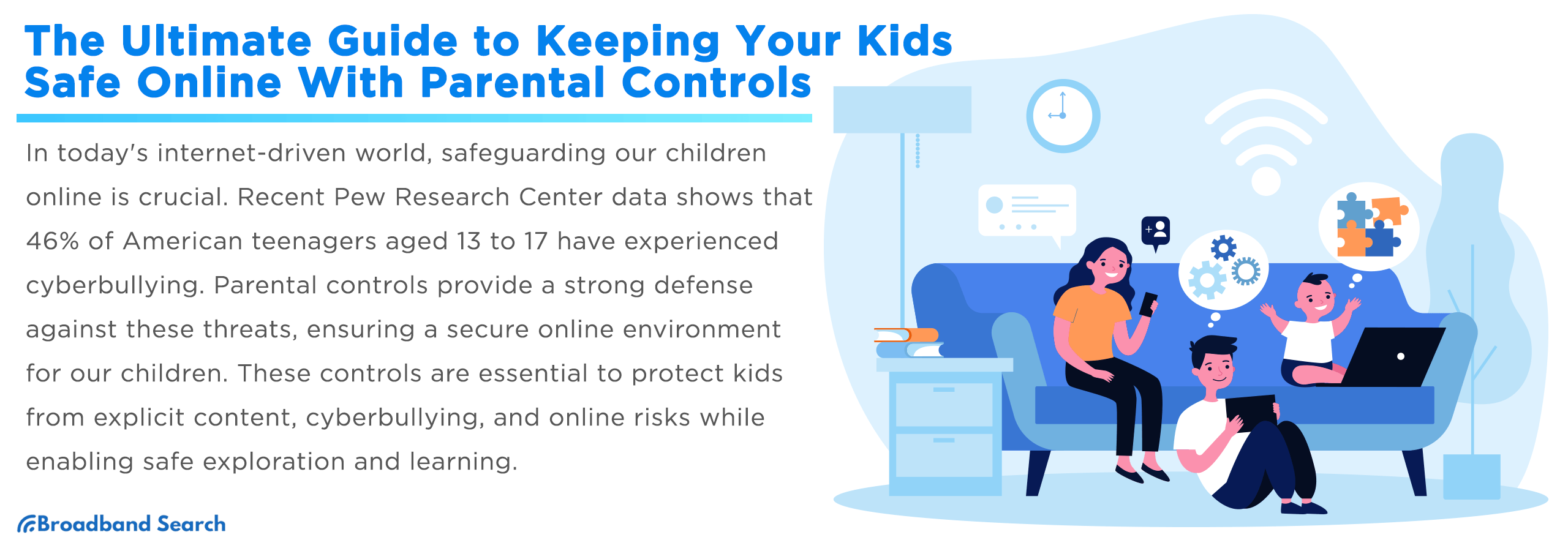 The Ultimate Guide to Keeping Your Kids Safe Online With Parental Controls