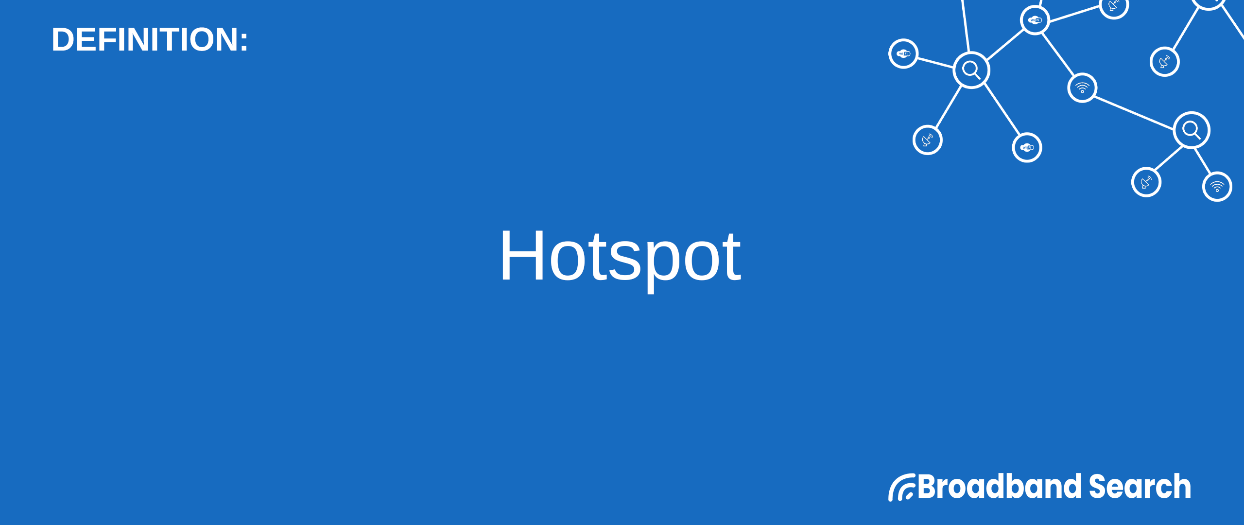 Defining Hotspot Definition And How It Works Broadbandsearch