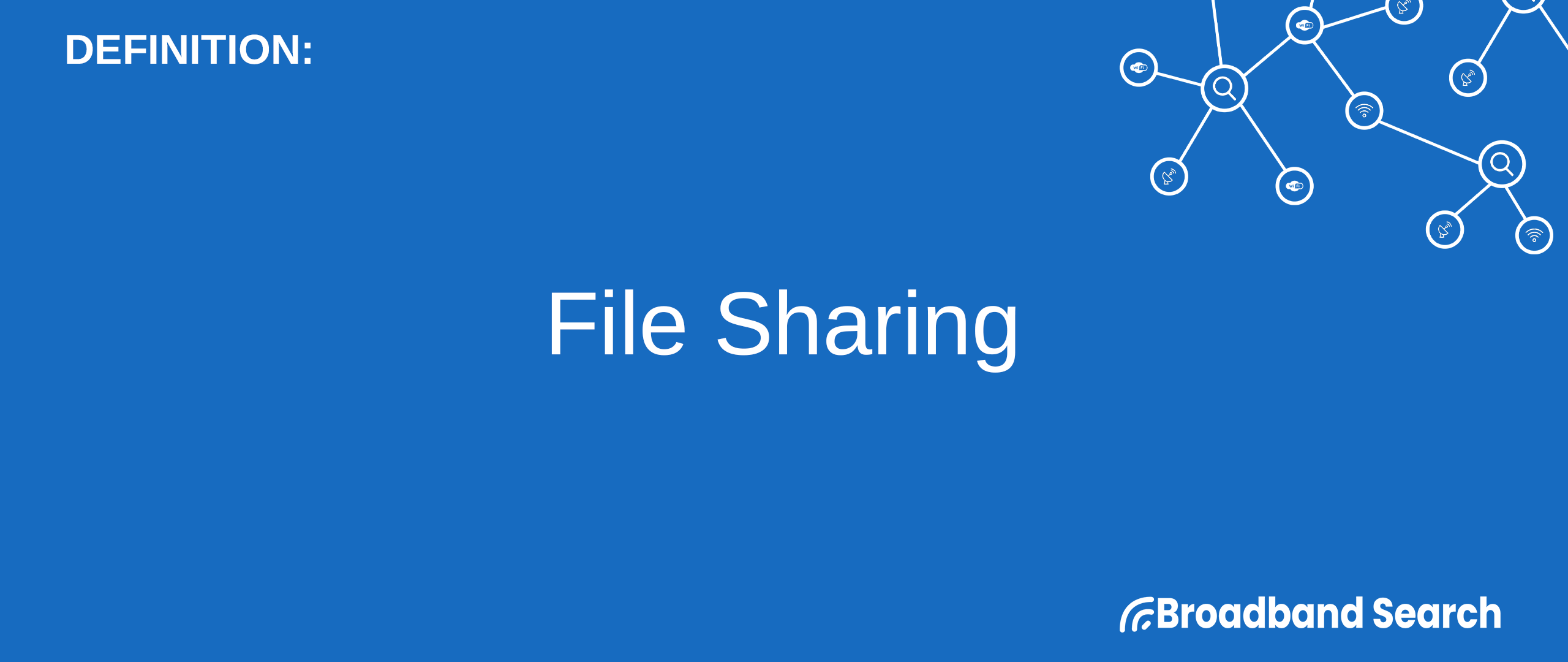 Defining File-sharing  Definition, FTP, P2P, and Types - BroadbandSearch