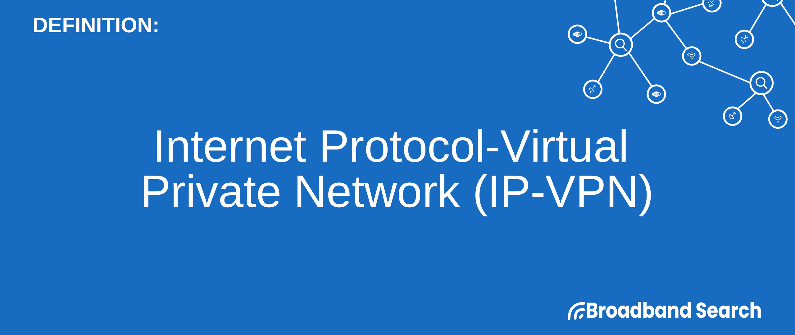 Defining Internet Protocol-Virtual Private Network (IP-VPN ...