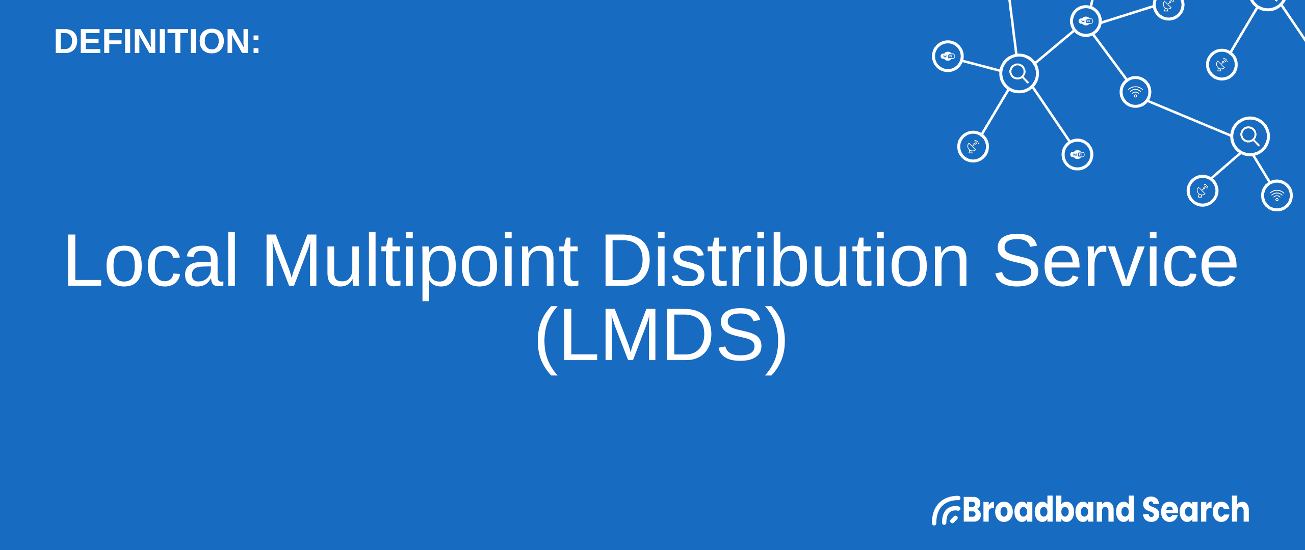 Defining Local Multipoint Distribution Service (LMDS) | Definition, Use ...