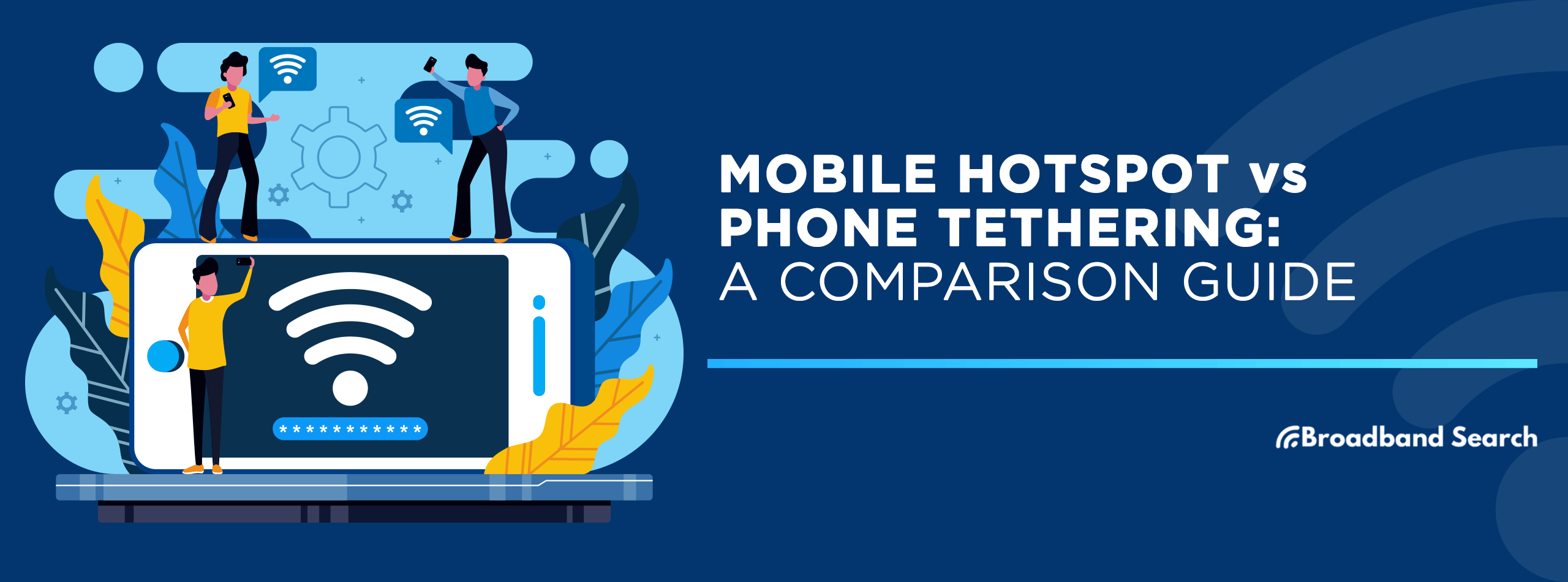 Mobile Hotspot vs Phone Tethering: A Comparison Guide