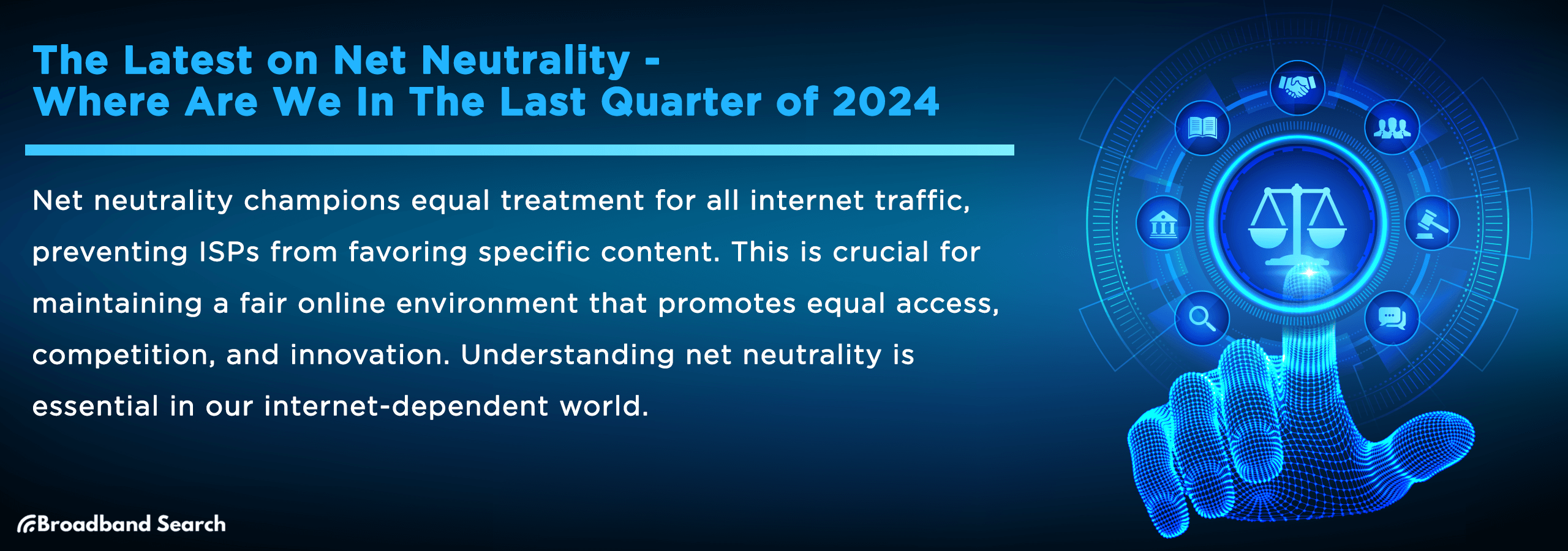 The Latest on Net Neutrality – Where Are We In 2024?