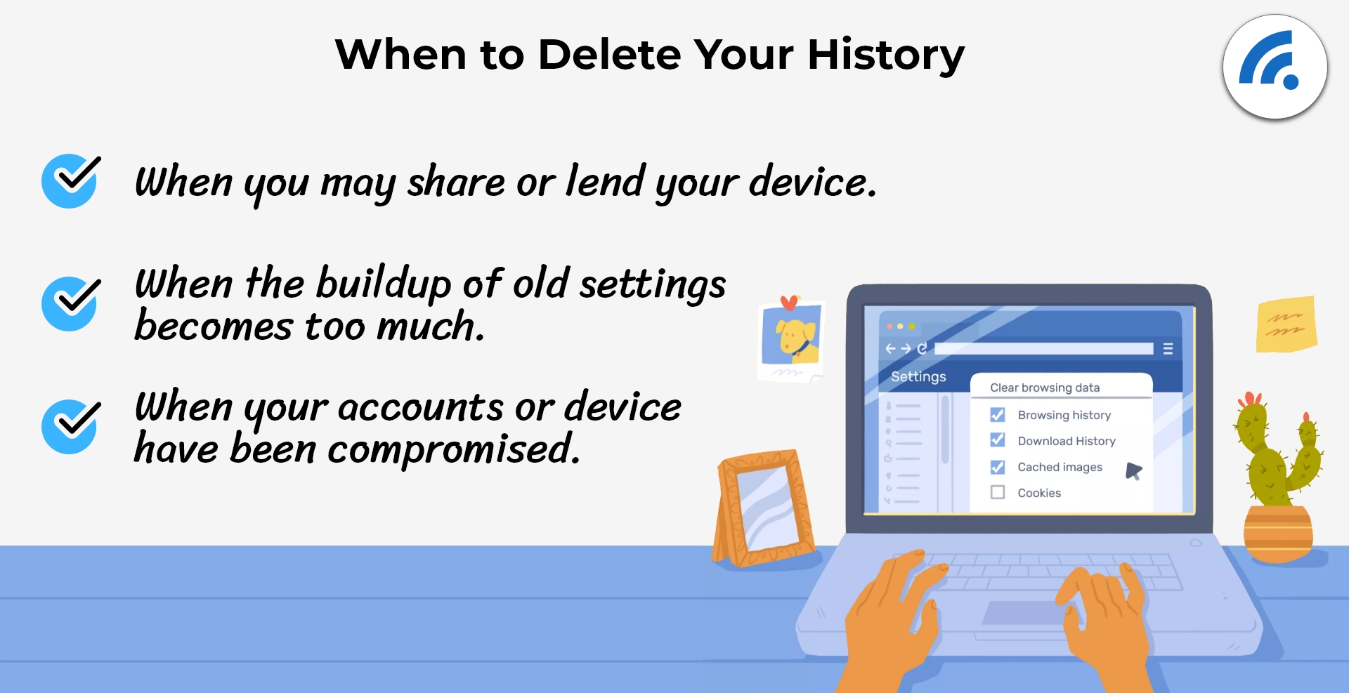 When To Delete Your Browsing History