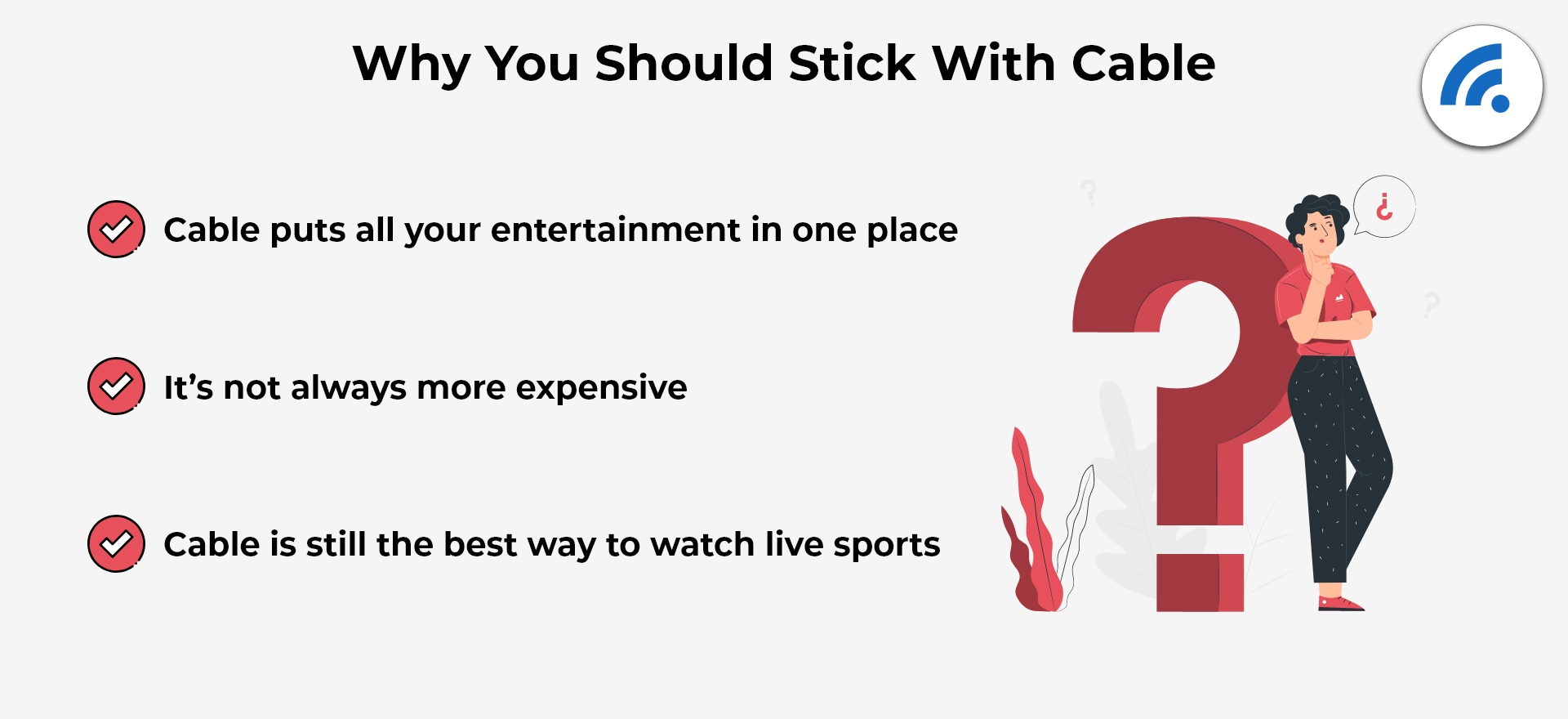 Why Stick With Cable?